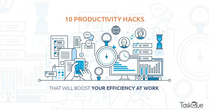 10 Productivity Hacks That Will Boost Your Efficiency at Work - TaskQue Blog