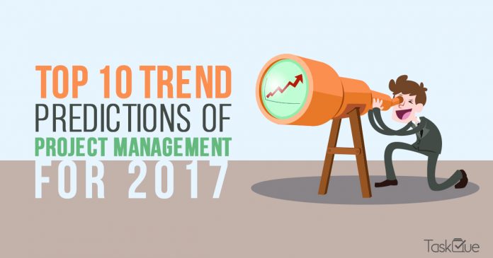 Top 10 Project Management Trend Predictions for 2017 - TaskQue Blog