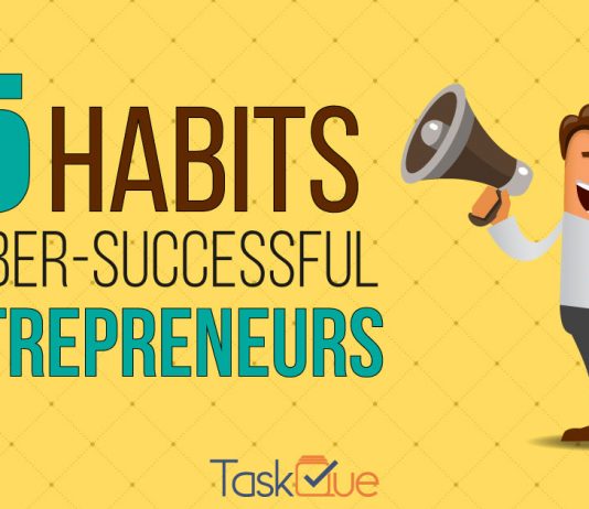 15 Habits of Uber-Successful Entrepreneurs