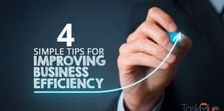 4 Simple Tips for Improving Business Efficiency - TaskQue Blog