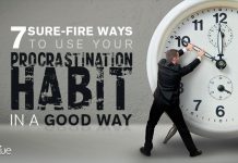 7 Sure-Fire Ways to Use Your Procrastination Habit in A Good Way Procrastination Habit