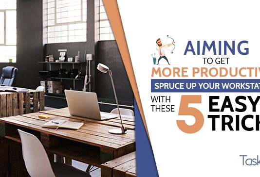 Aiming to Get More Productive? Spruce Up your Workstation with these 5 Easy Tricks
