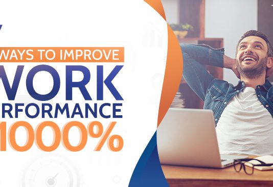 7 ways to improve work performance by 1000%