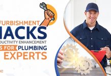 Refurbishment Hacks – Productivity Enhancement Tips for Plumbing Experts Refurbishment Hacks
