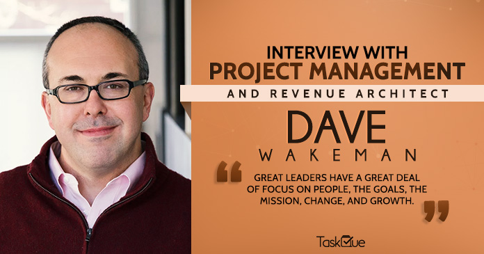 Interview with Project Management and Revenue Architect Dave Wakeman