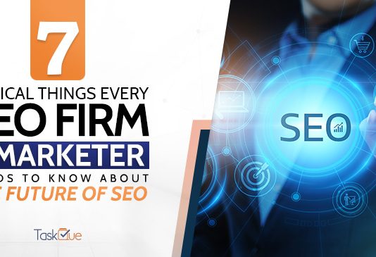 7 Critical Things Every SEO Firm and Marketer Needs to Know About the Future of SEO SEO firm
