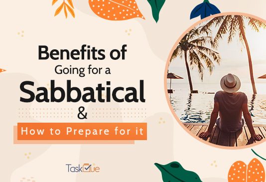 Benefits of Going for a Sabbatical and How to Prepare for it Sabbatical