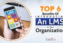 Top 6 Benefits Of Introducing An LMS In Your Organization
